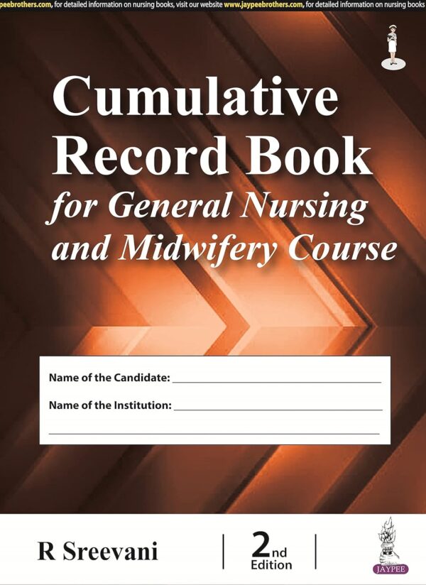 CUMULATIVE RECORD BOOK FOR GENERAL NURSING AND MIDWIFERY COURSE Hardcover – 1 January 2021