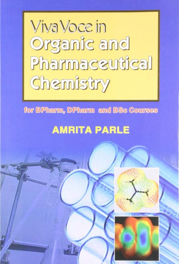 Viva Voce in Organic and Pharmaceutical Chemistry for Bpharm Dpharm and Bsc Courses (PB 2019) [Paperback]